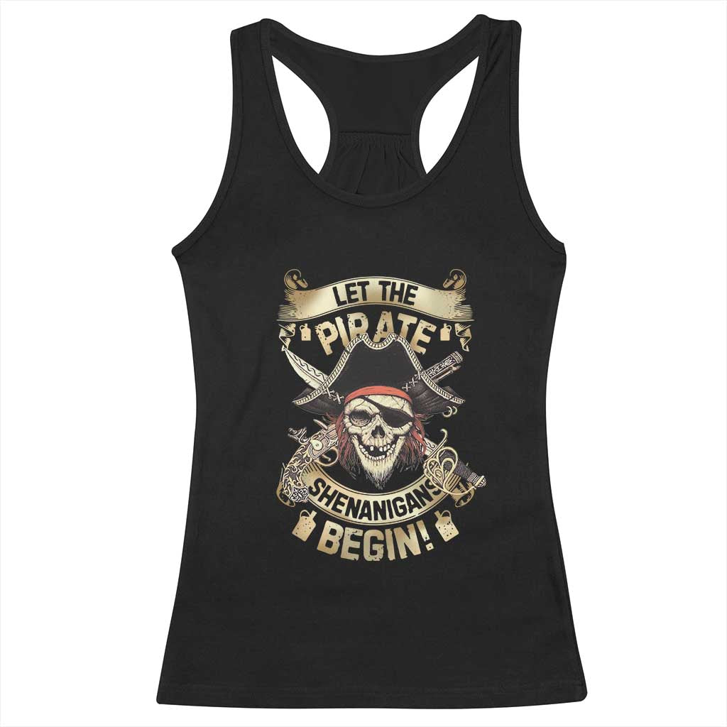 Pirate Racerback Tank Top Let The Pirate Shenanigans Begin