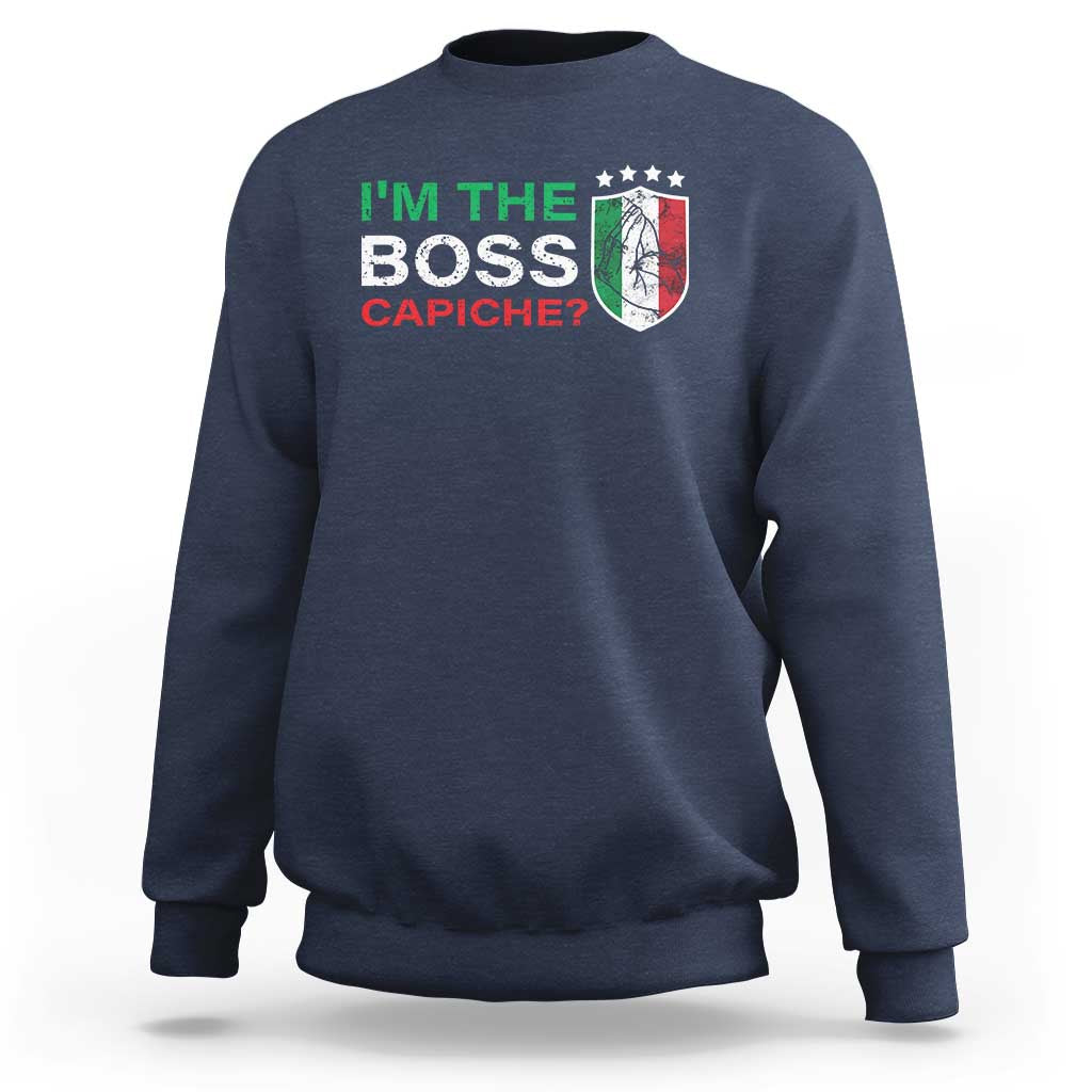 Navy crewneck sweatshirt with "I'm the Boss Capiche?" graphic on chest