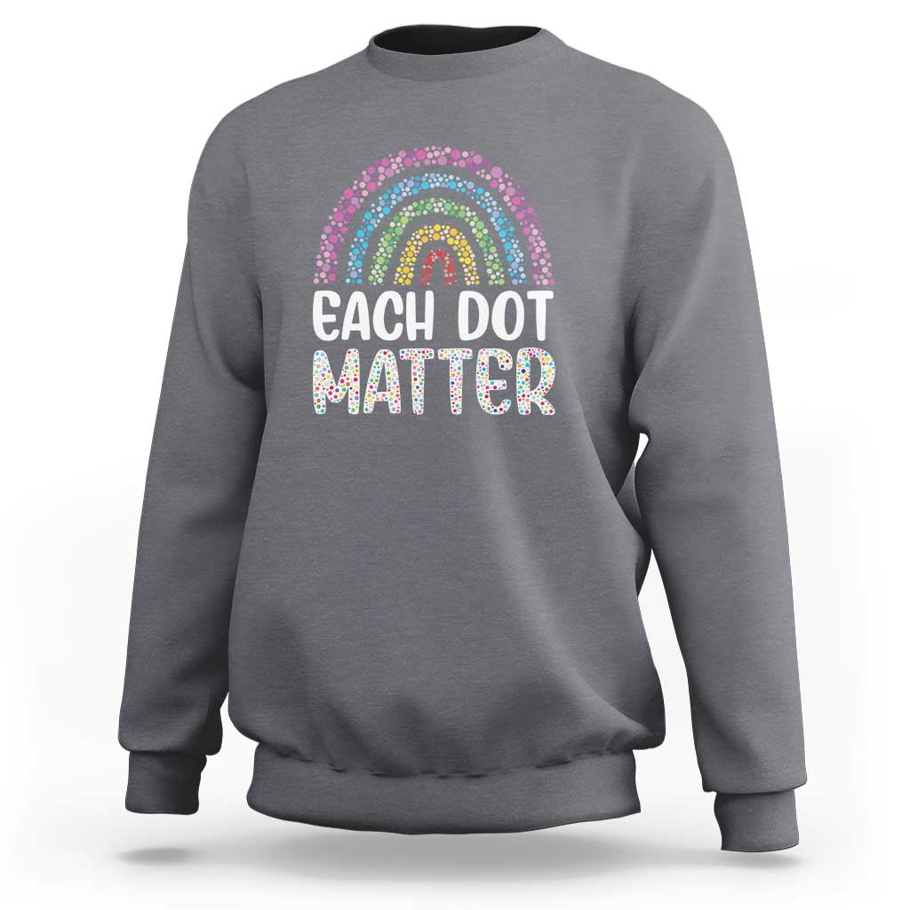 Gray sweatshirt with rainbow dotted arch and 'EACH DOT MATTER' back print