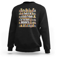 Black sweatshirt with colorful bookshelf graphic and “There Is No Such Thing...” text