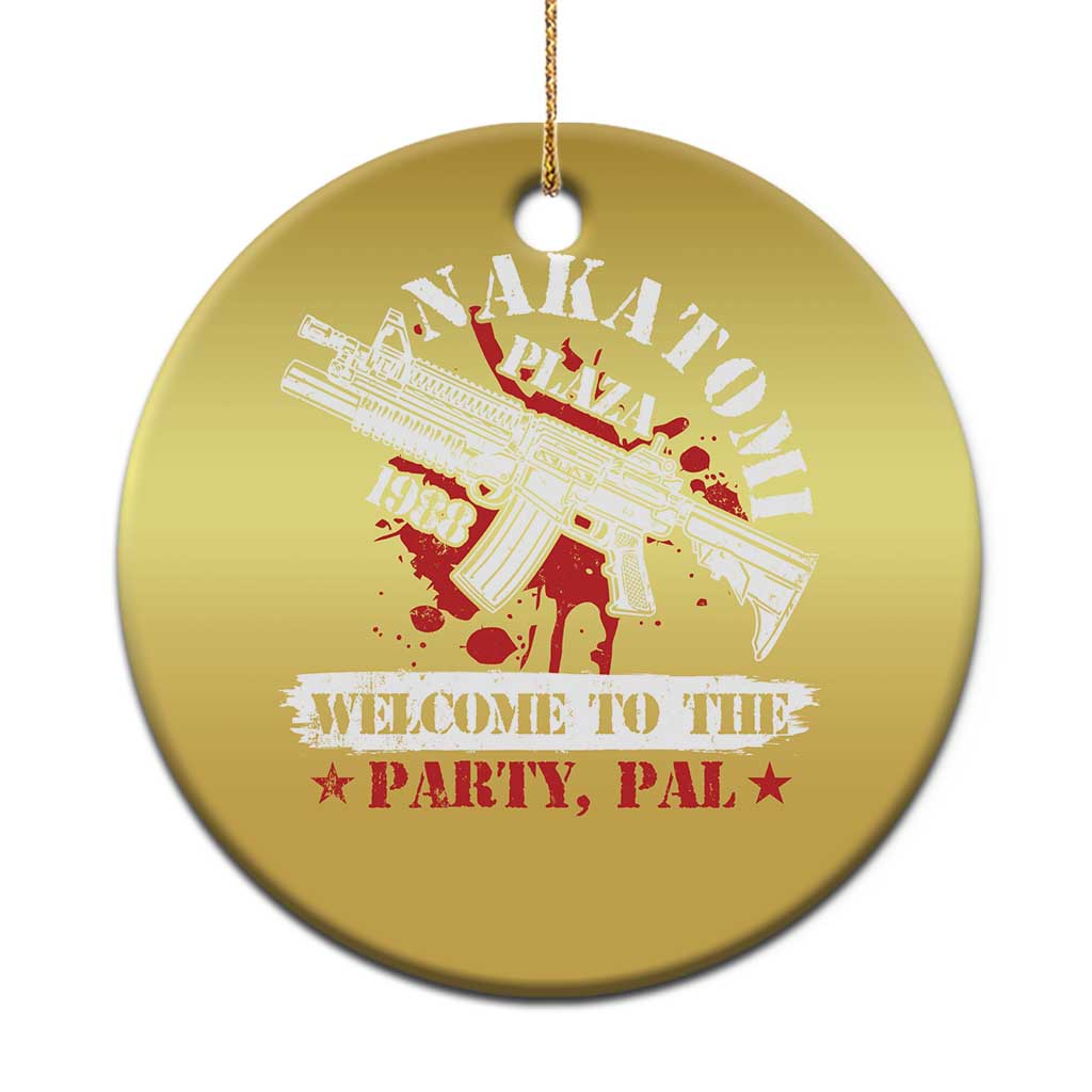Gold round Christmas ornament, "WELCOME TO THE PARTY, PAL" printed
