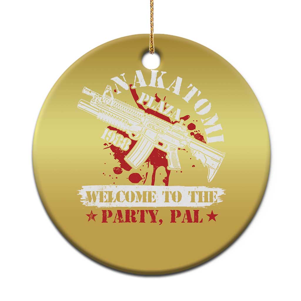 Christmas Nakatomi Plaza 1988 Christmas Ornament Welcome To The Party Pal - Wonder Print Shop