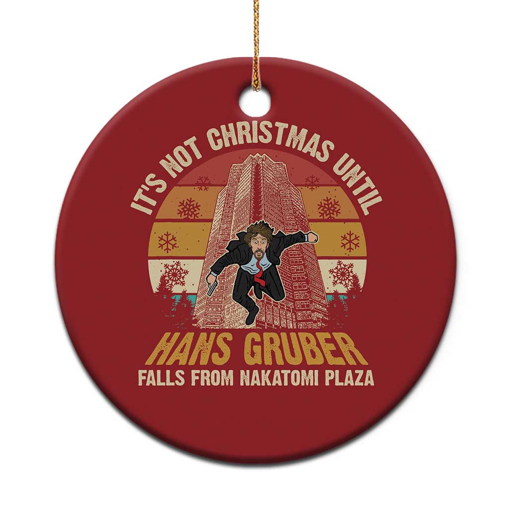 Funny Nakatomi Plaza Christmas Ornament It's Not Christmas Until Hans Gruber Falls - Wonder Print Shop