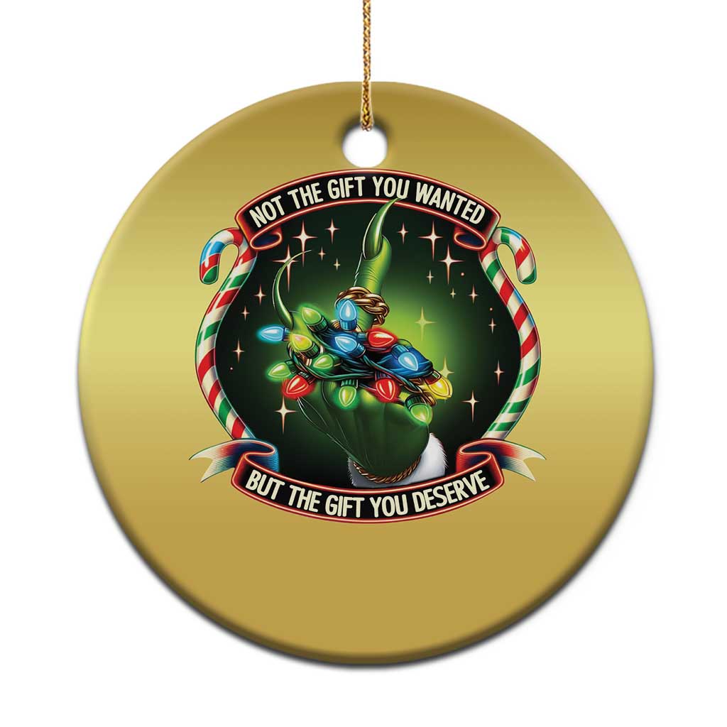 Funny Xmas Christmas Ornament Not The Gift You Wanted But The Gift You Deserve - Wonder Print Shop