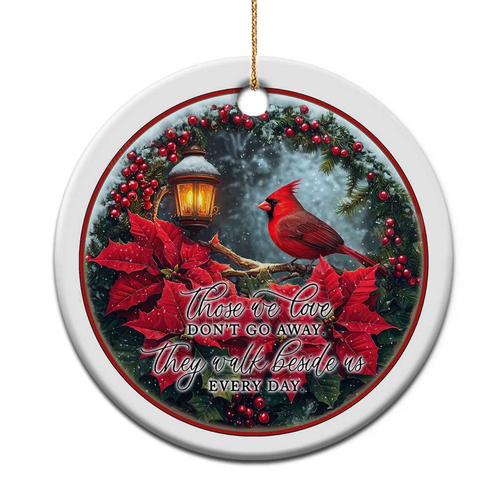 Memorial Christmas Ornament Those We Love Don't Go Away The Walk Beside Us Every Day - Wonder Print Shop