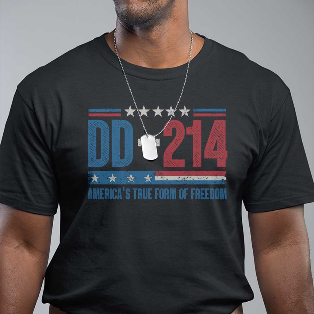 DD-214 Veteran T Shirt America's True Form Of Freedom - Wonder Print Shop