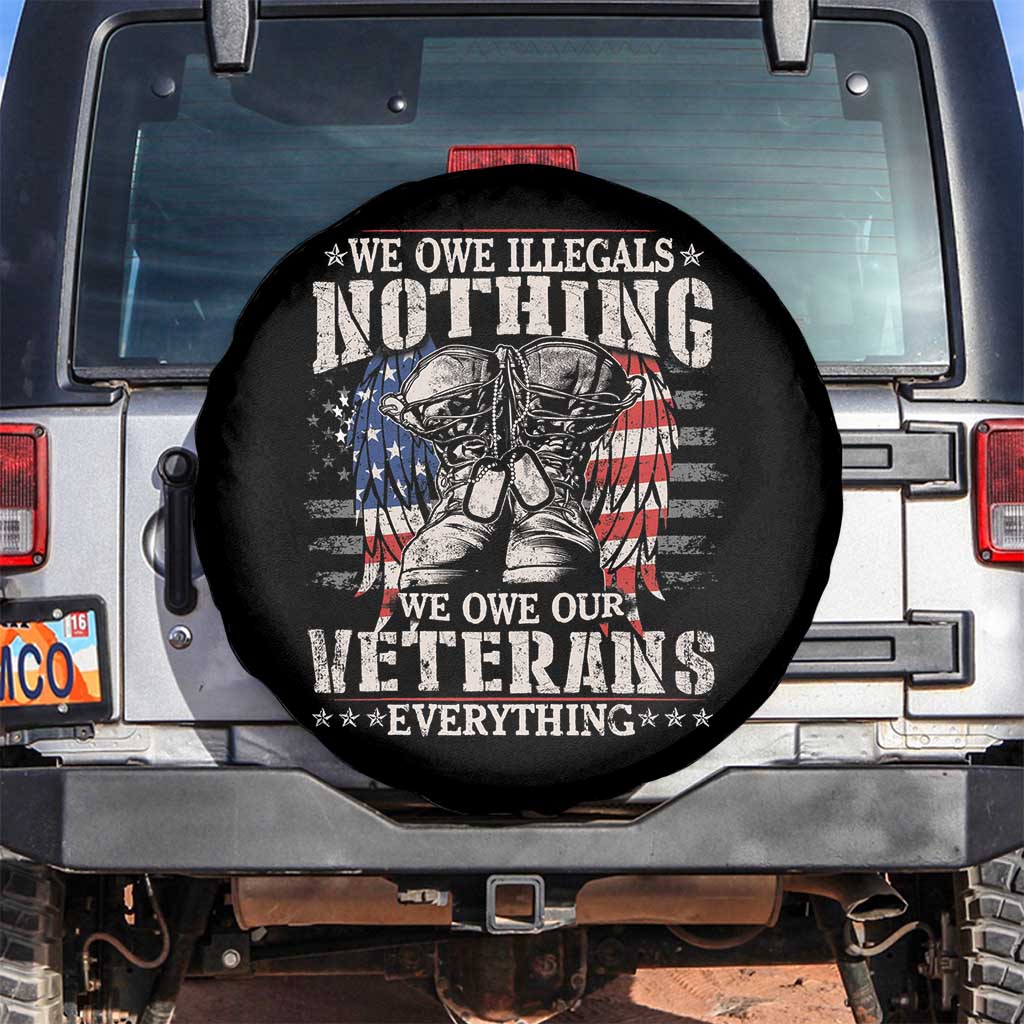 Veterans Day Spare Tire Cover We Owe Illegals Nothing Veterans Everything