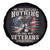 Veterans Day Spare Tire Cover We Owe Illegals Nothing Veterans Everything