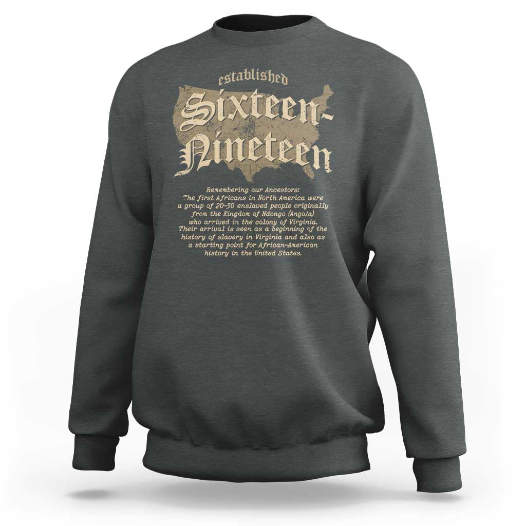 Dark heather sweatshirt with back "Sixteen-Nineteen" graphic text