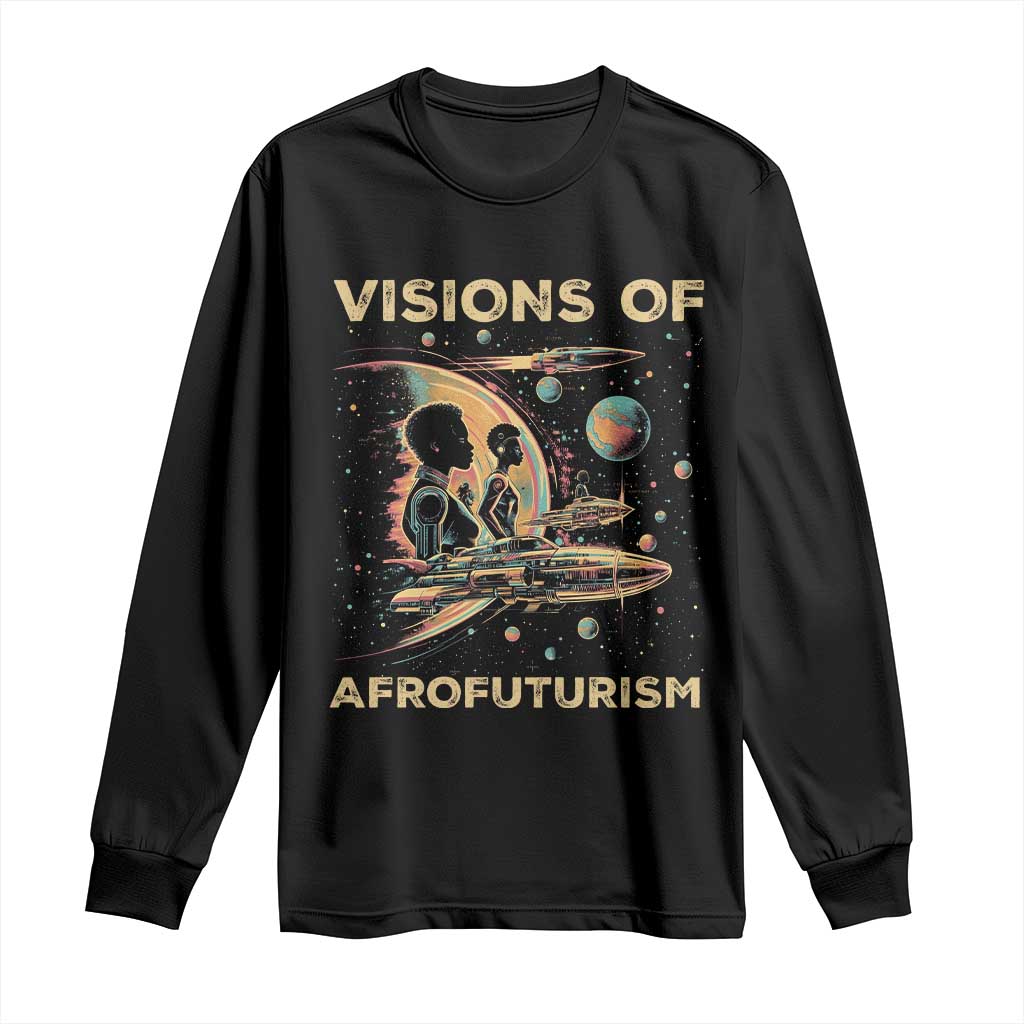 Visions Of Afrofuturism African American Long Sleeve Shirt Black History And Future