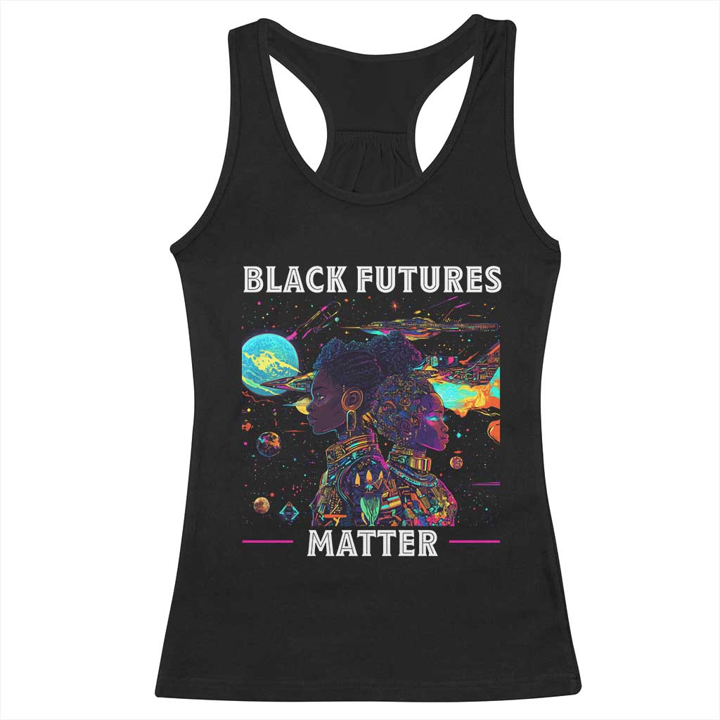 Afrofuturism African American Racerback Tank Top Black Futures Matter