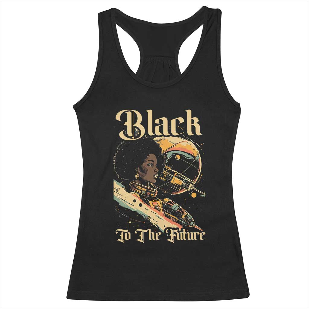 Afrofuturism African American Racerback Tank Top Black To The Future