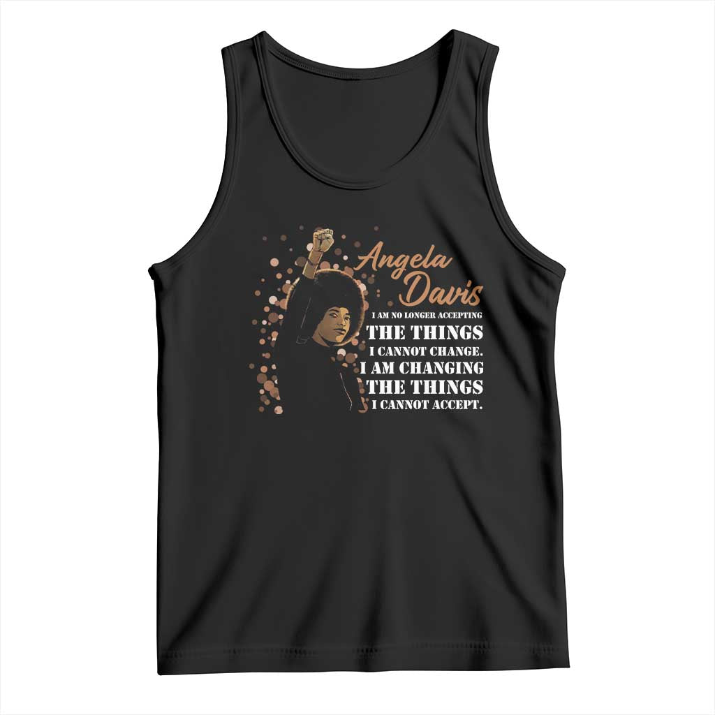 Angela Davis Tank Top I Am Changing The Things I Cannot Accept Black Panther Party History