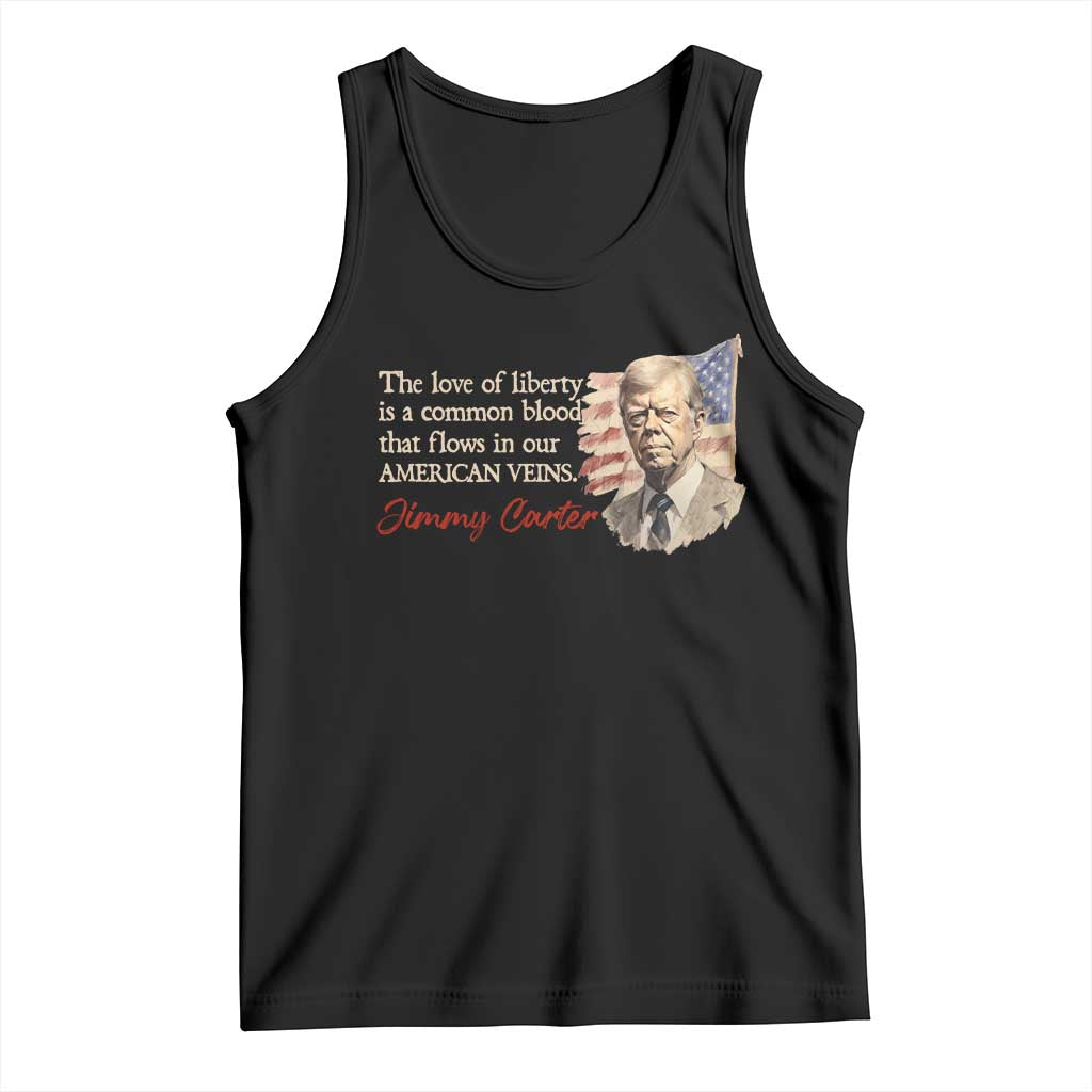 Jimmy Carter Quote Tank Top The Love Of Liberty Flows In Our American Veins