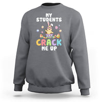 Charcoal gray sweatshirt with “My Students” and “Crack Me Up” chick graphic on chest