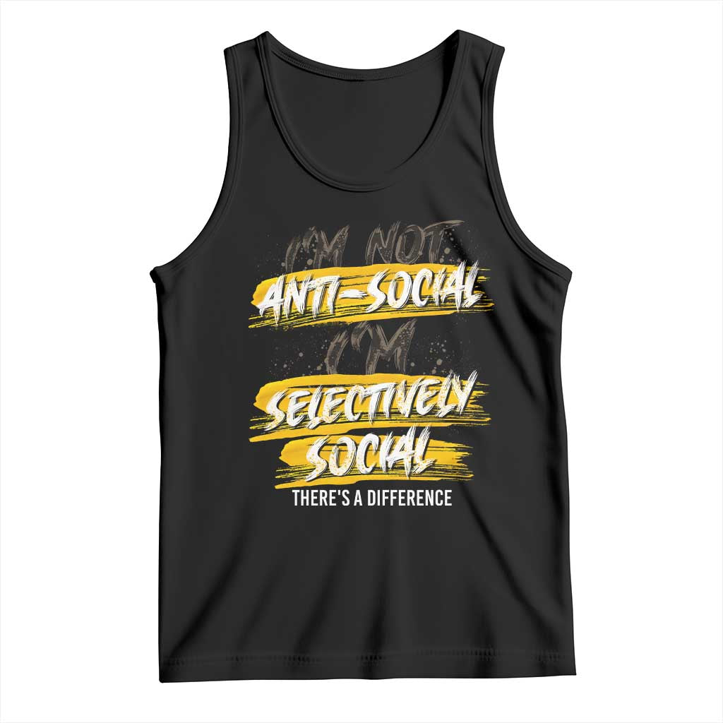 Funny Introvert Tank Top I'm Not Anti Social I'm Selectively Social