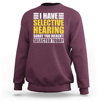 Maroon crewneck sweatshirt with 'selective hearing' graphic, long sleeves
