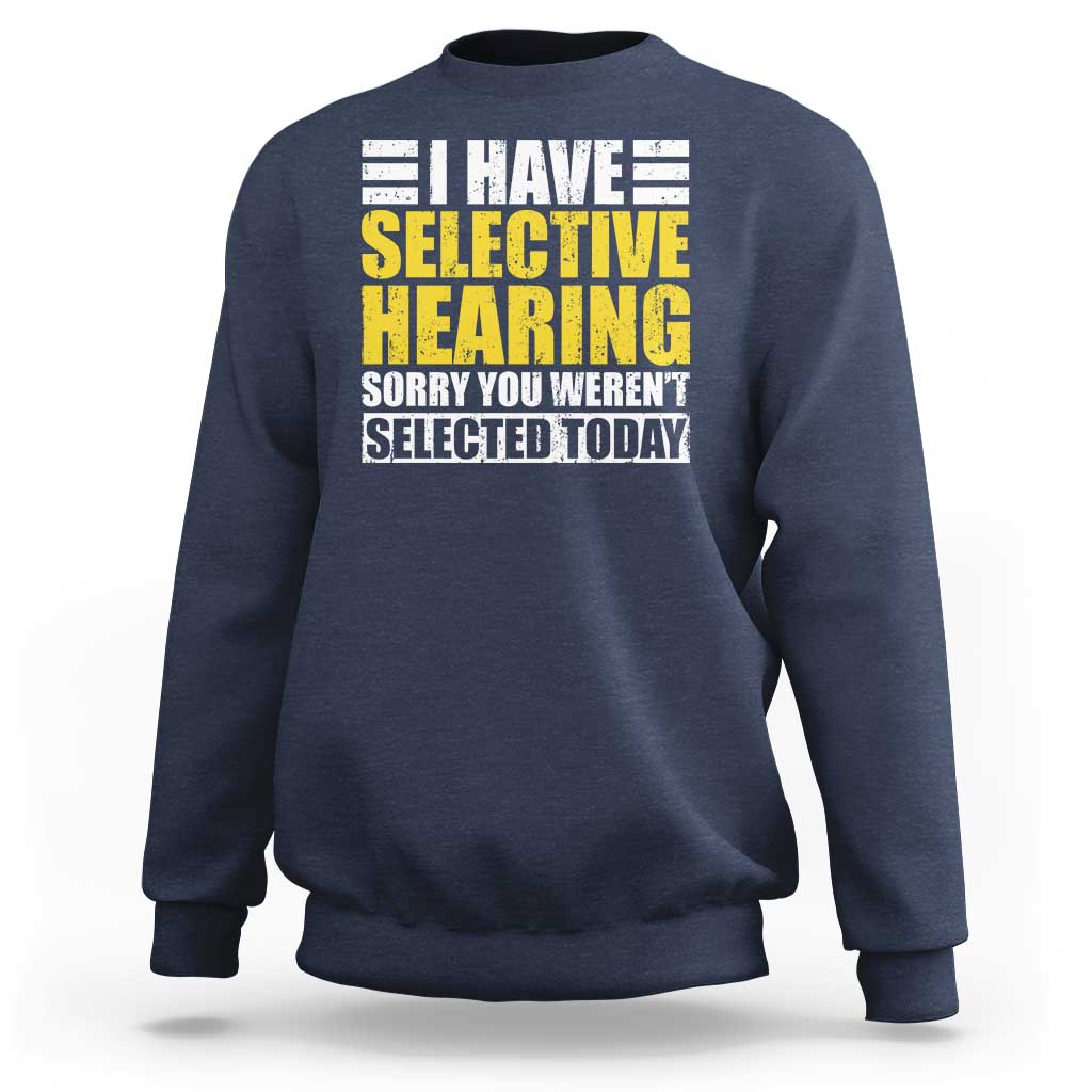 Navy crewneck sweatshirt with 'selective hearing' graphic, long sleeves