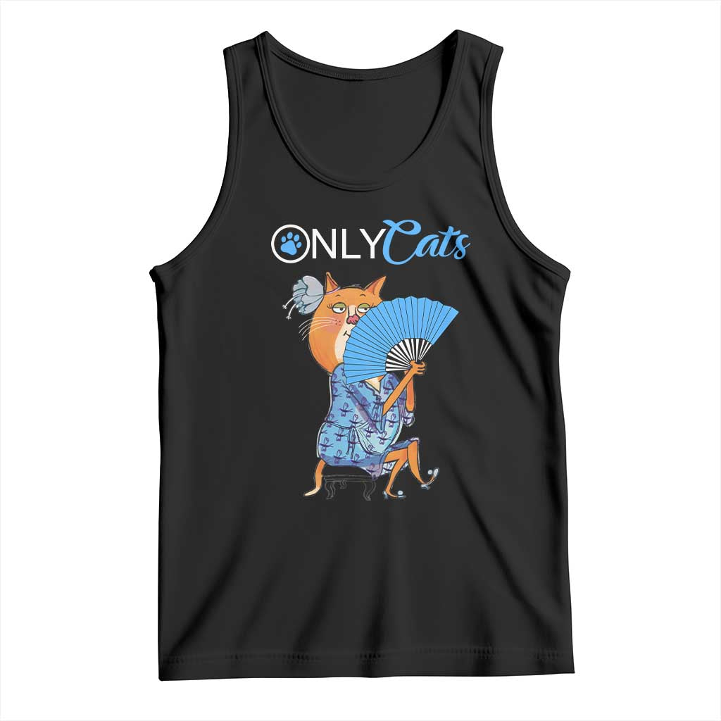 Funny Adult Joke Meme Only Cat Tank Top