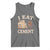 Funny Cat Meme Tank Top I Eat Cement