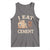 Funny Cat Meme Tank Top I Eat Cement