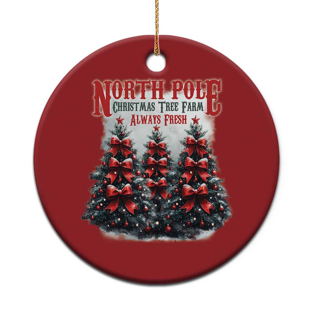 Xmas Coquette Christmas Ornament North pole Christmas Tree Farm Always Fresh - Wonder Print Shop