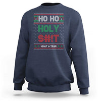 Funny Christmas Sweatshirt Ho Ho Holy S#!t What A Year - Wonder Print Shop