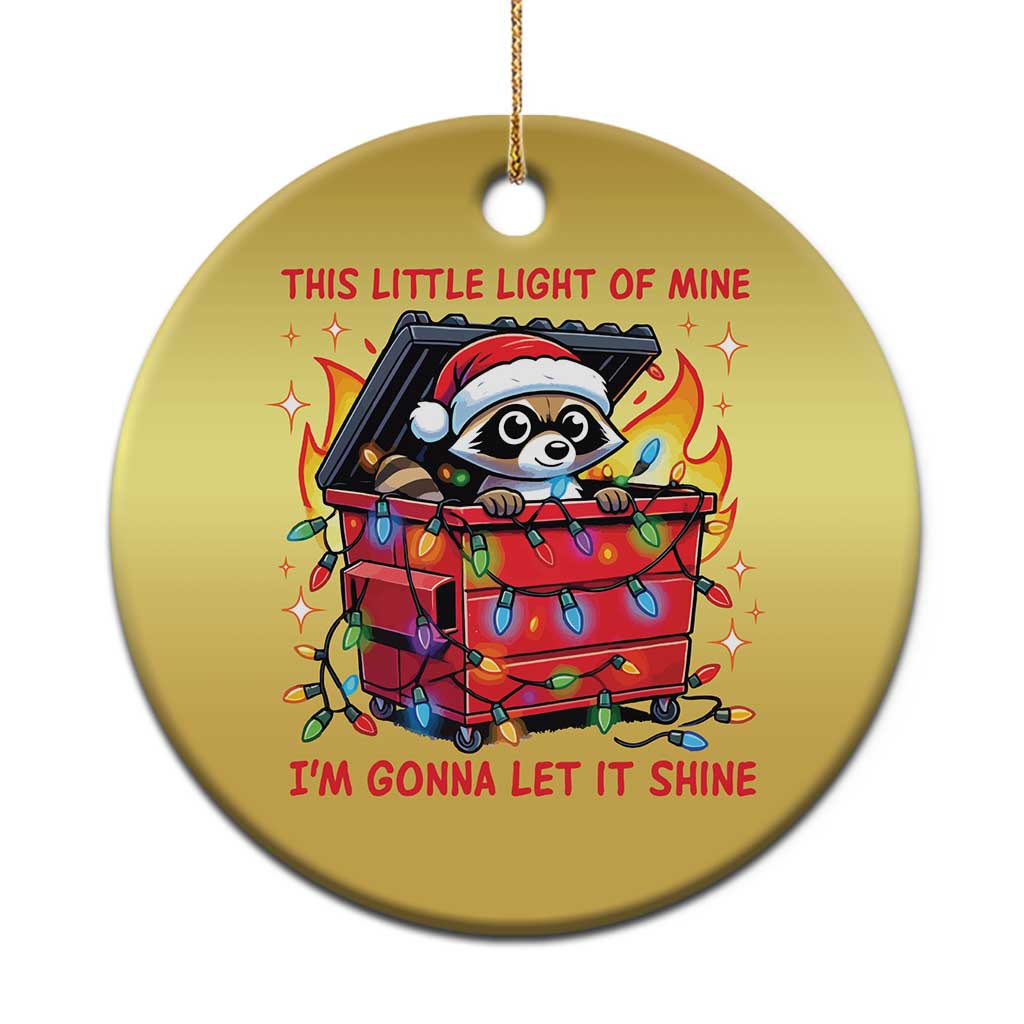 Funny Xmas Christmas Ornament This Little Light Of Mine Lil Dumpster Fire - Wonder Print Shop