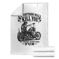 Skeleton Biker Vintage Motorcycle Graphic Throw Blanket Everything Will Kill You So Choose Something Fun