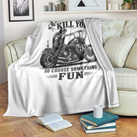 Skeleton Biker Vintage Motorcycle Graphic Throw Blanket Everything Will Kill You So Choose Something Fun