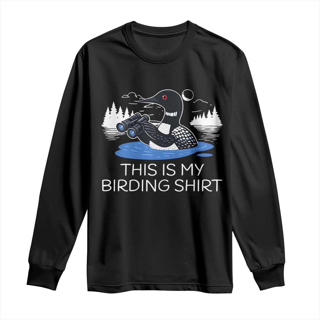 Funny Birding Long Sleeve Shirt Loon Bird Watching - Wonder Print Shop