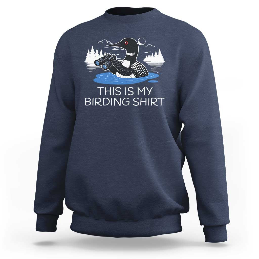 Funny Birding Sweatshirt Loon Bird Watching - Wonder Print Shop