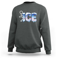 Fck Ice Sweatshirt Sarcastic Immigration Protest