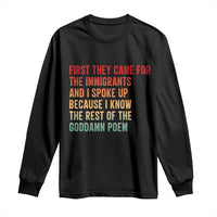 First They Came For The Immigrants Long Sleeve Shirt Retro Human Rights Protest