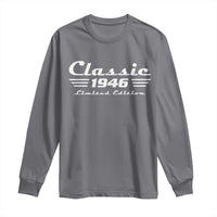 Classic 1946 Birthday Long Sleeve Shirt 80yr 80th Birthday