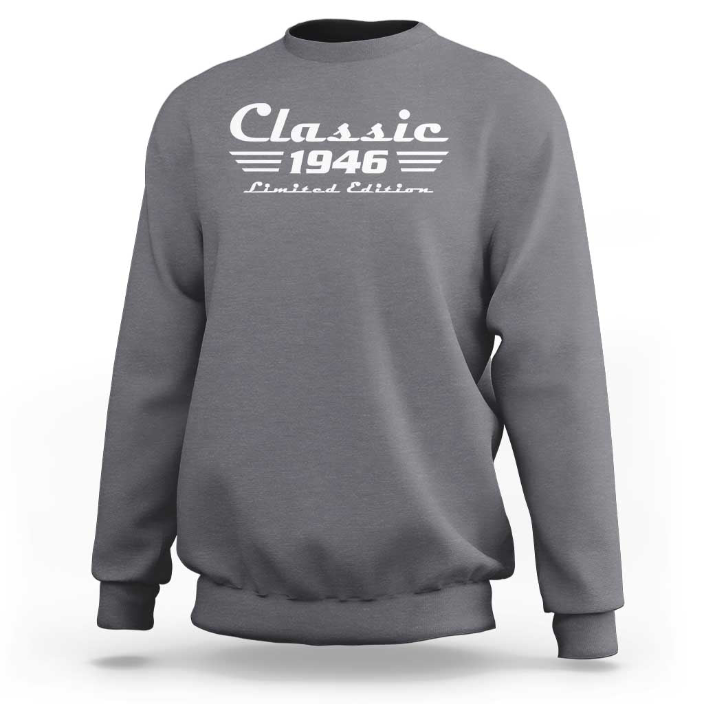 Classic 1946 Birthday Sweatshirt 80yr 80th Birthday