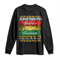 Juneteenth 1865 Long Sleeve Shirt Remembering The Past Black Freedom African Independence Day