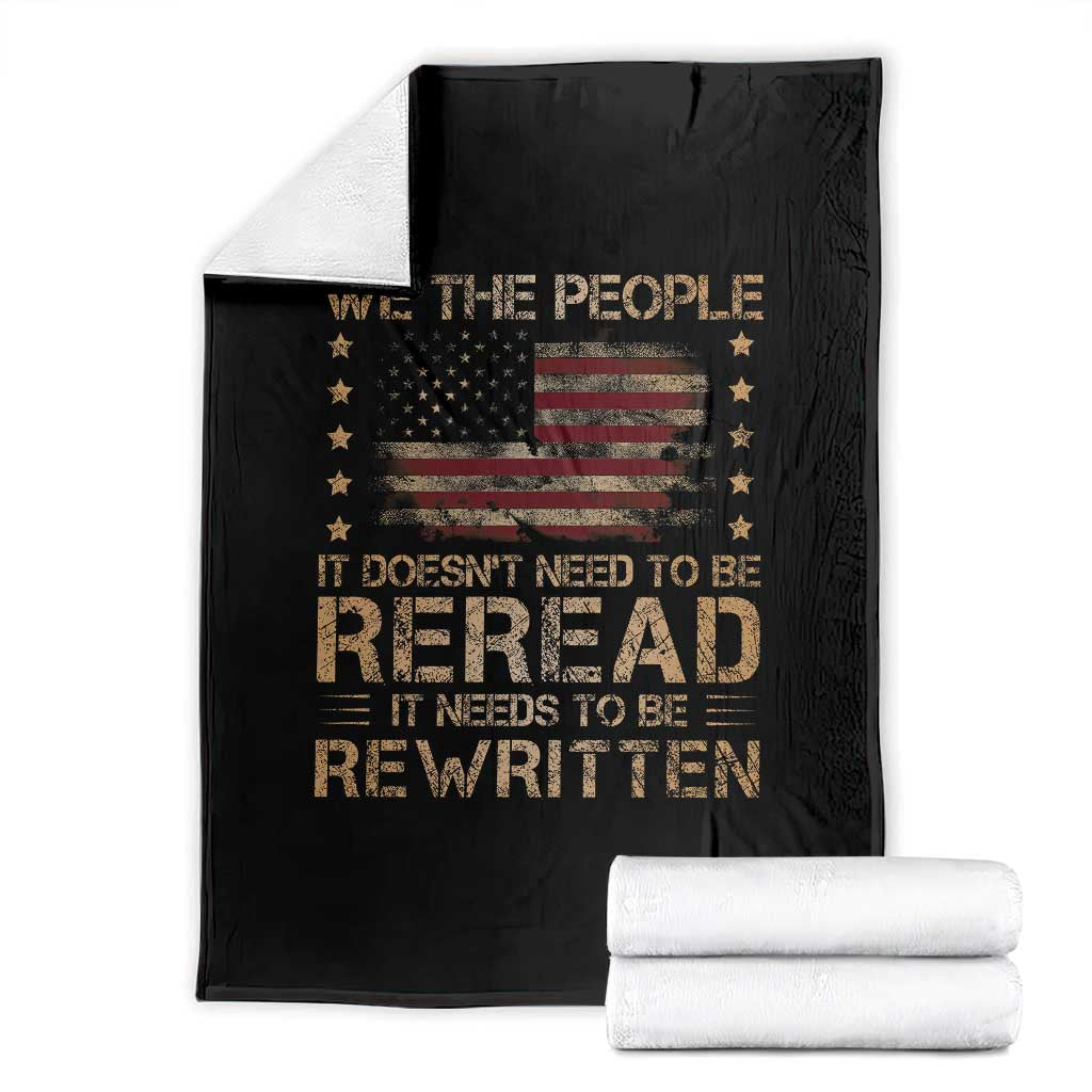 US Flag Constitution Of The USA Needs To Be Reread Throw Blanket Patriotic American 4th Of July We The People