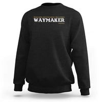 Christian Worship Sweatshirt Isaiah 42:16 Waymaker Promise Keeper Miracle Worker - Wonder Print Shop