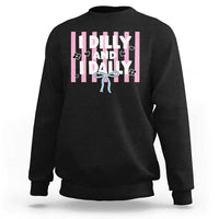 Dilly Dally Sweatshirt Trendy Viral Funny Girly