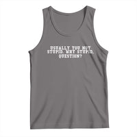 Why Stupid Questions Tank Top Funny Sci Fi Book