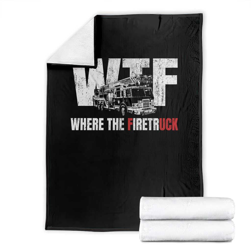 Funny Firefighter Throw Blanket WTF What The Firetruck Fireman Gift - Wonder Print Shop