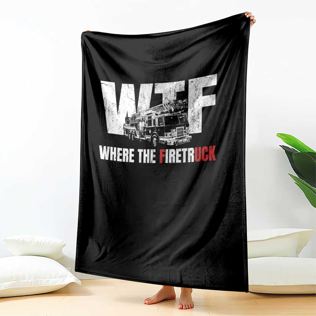 Funny Firefighter Throw Blanket WTF What The Firetruck Fireman Gift - Wonder Print Shop