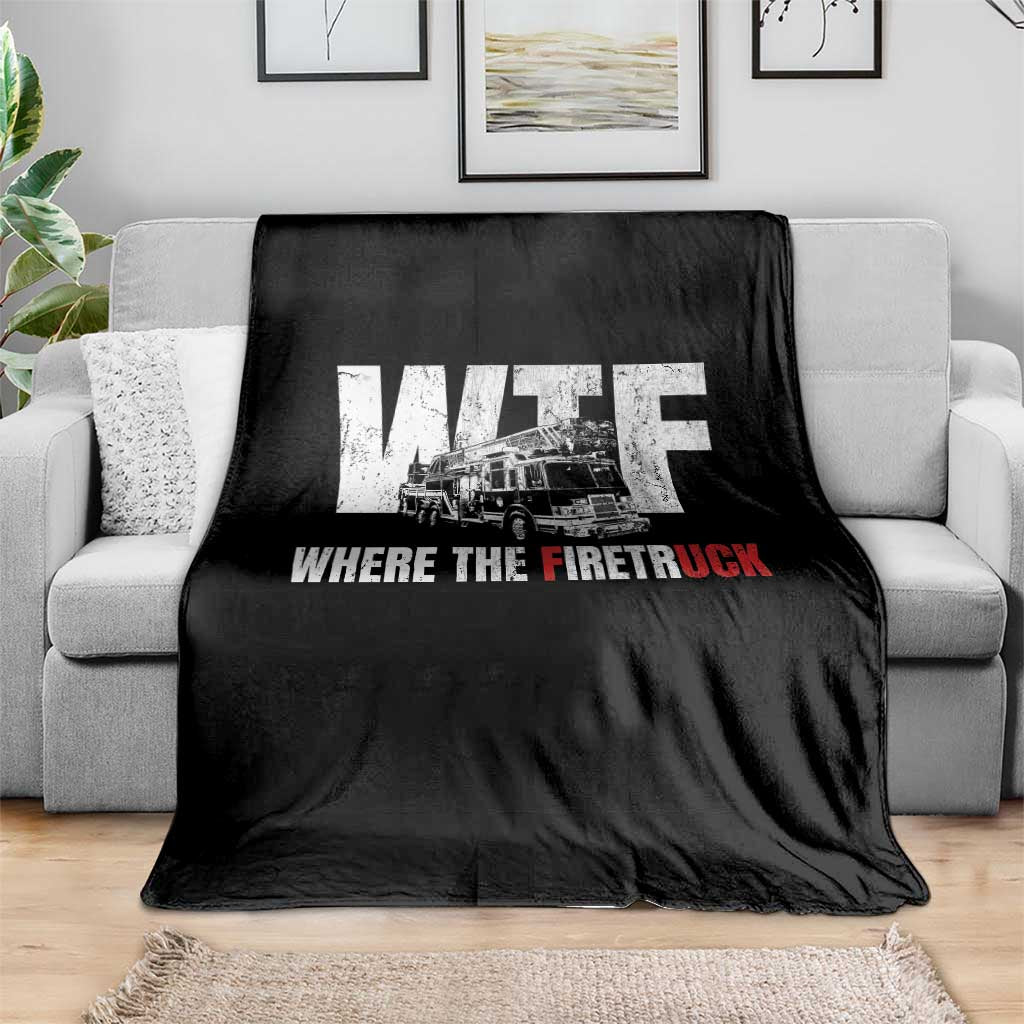 Funny Firefighter Throw Blanket WTF What The Firetruck Fireman Gift - Wonder Print Shop