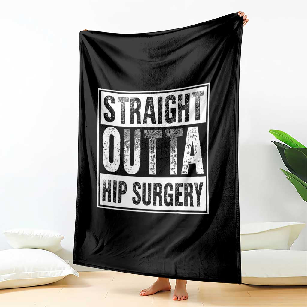 Hip Replacement Recovery Throw Blanket Straight Outta Hip Surgery Get Well