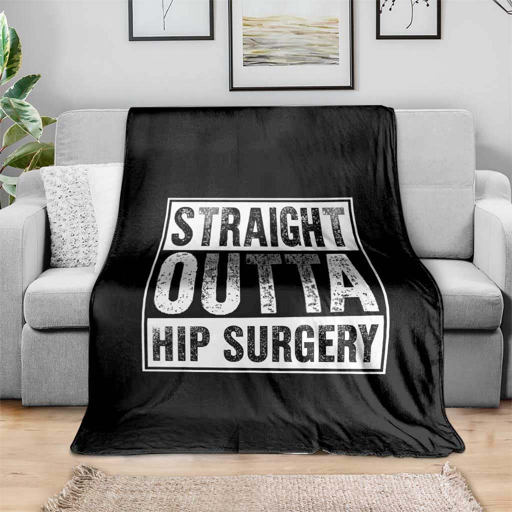 Hip Replacement Recovery Throw Blanket Straight Outta Hip Surgery Get Well