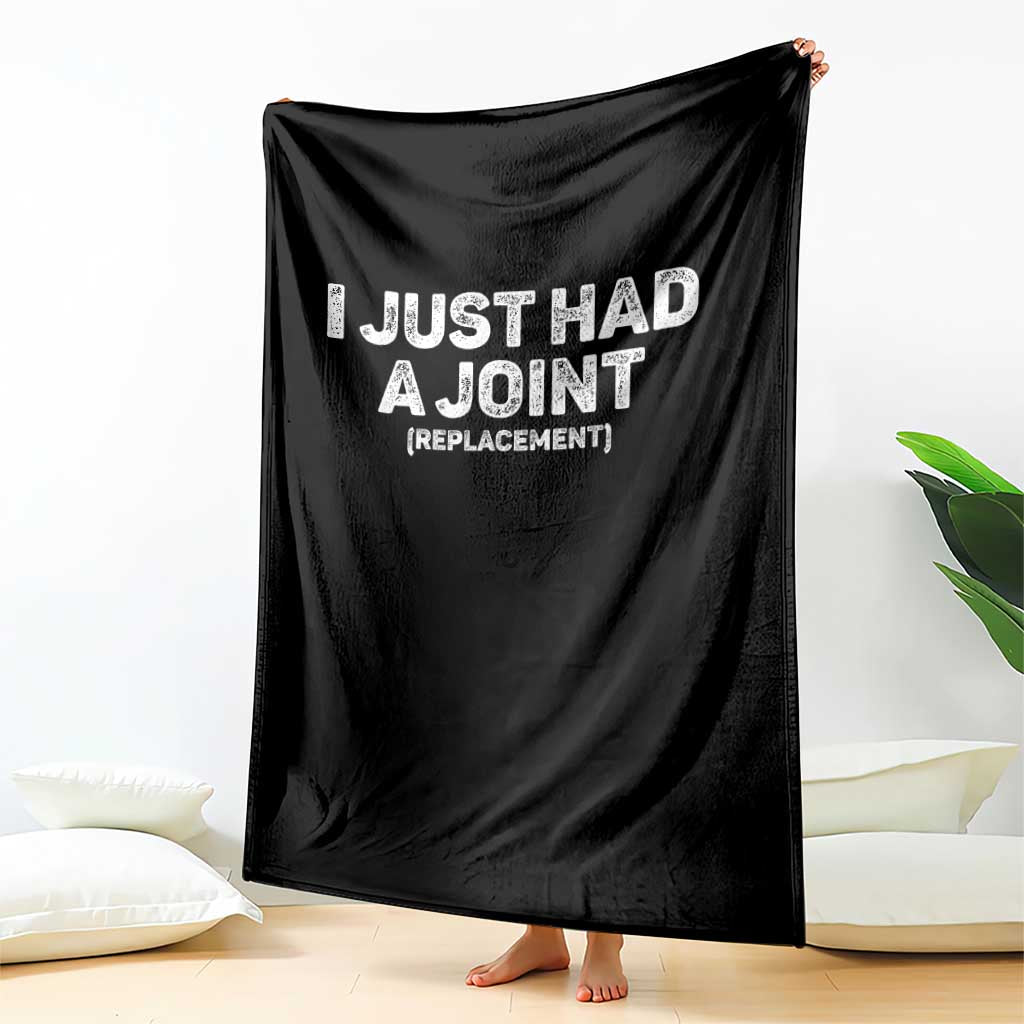Funny After Surgery Throw Blanket I Just had a Joint Hip Shoulder Knee Replacement