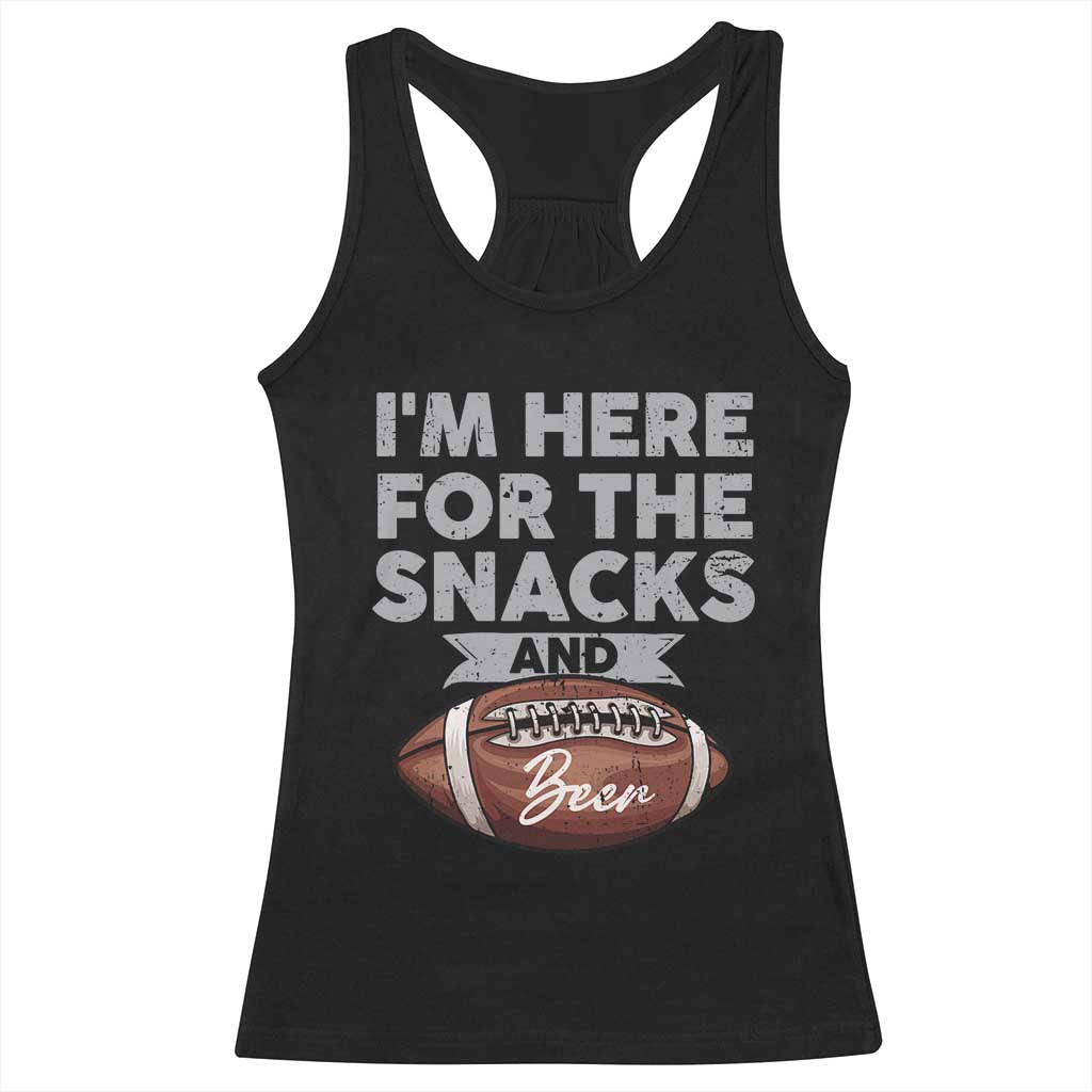 Funny Football Racerback Tank Top I'm Just Here For The Snacks And Beer