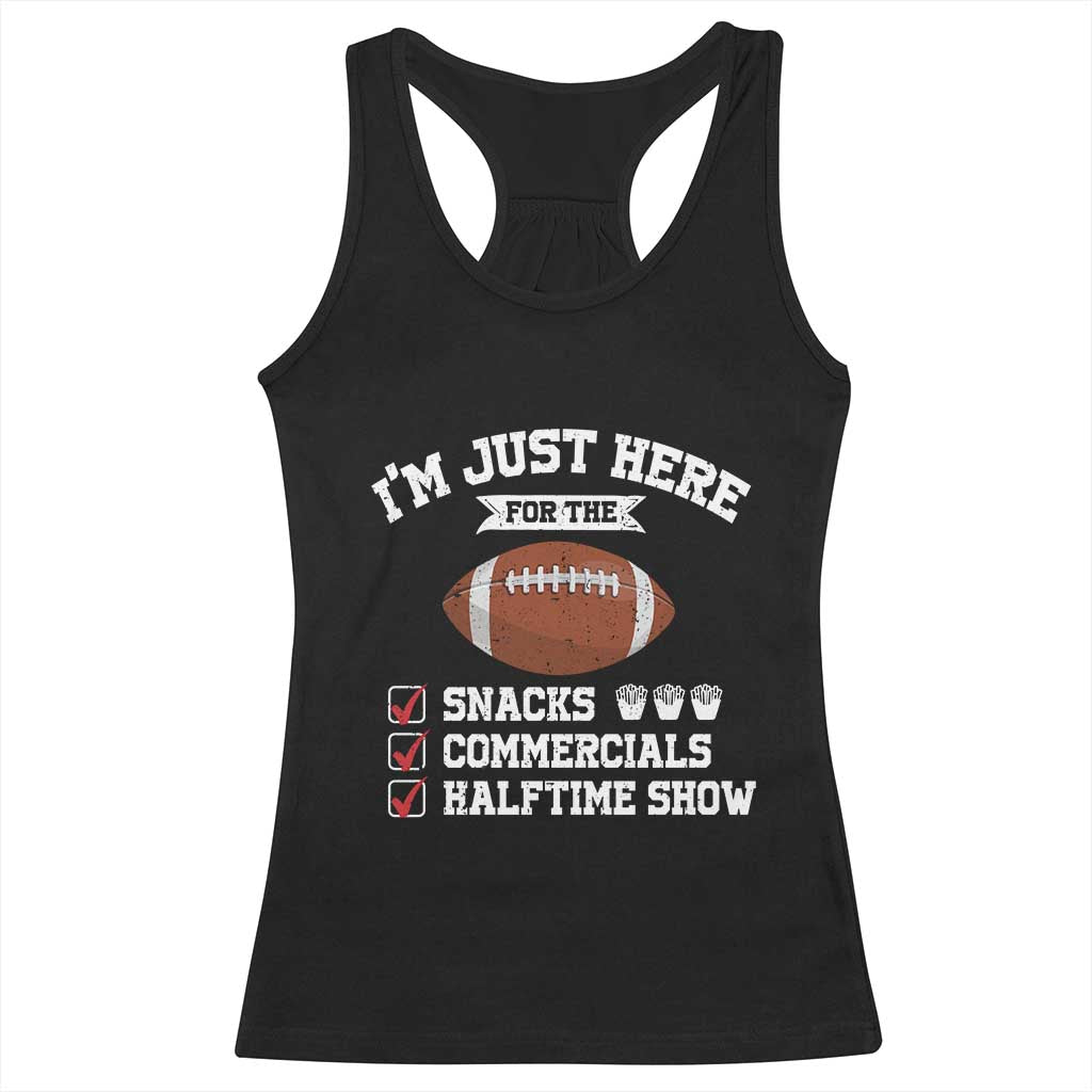 Funny Football Racerback Tank Top I'm Just Here For The Snacks And Commercials