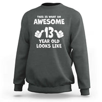 13th Birthday Sweatshirt Awesome 14 Year Old Looks Like